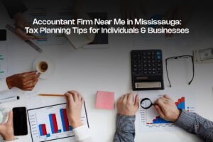 Accountant Firm Near Me in Mississauga
