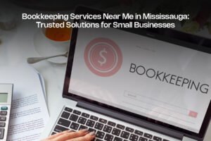 Bookkeeping Services Near Me in Mississauga