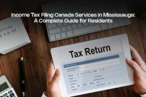 Income Tax Filing Canada Services in Mississauga